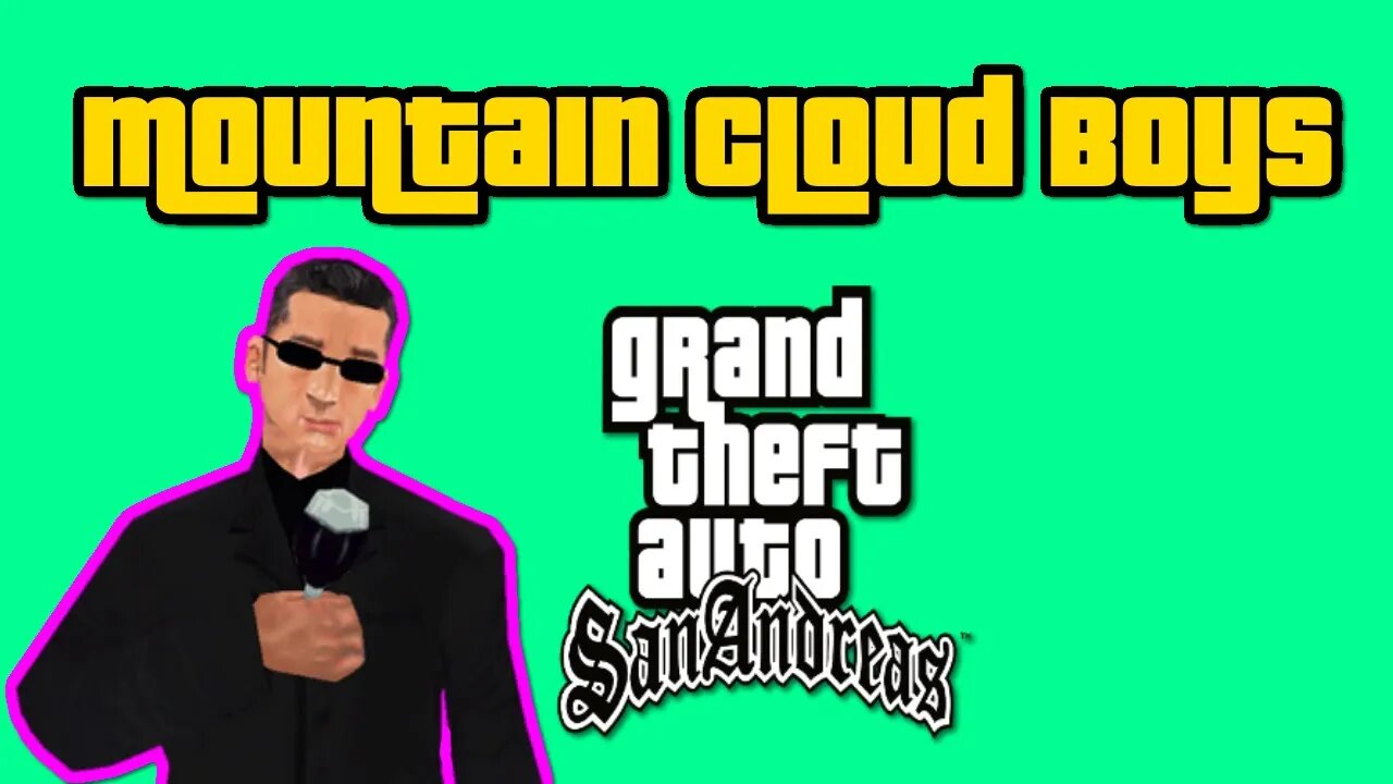 Grand Theft Auto: San Andreas - Mountain Cloud Boys [Blood Feather Triad Level]