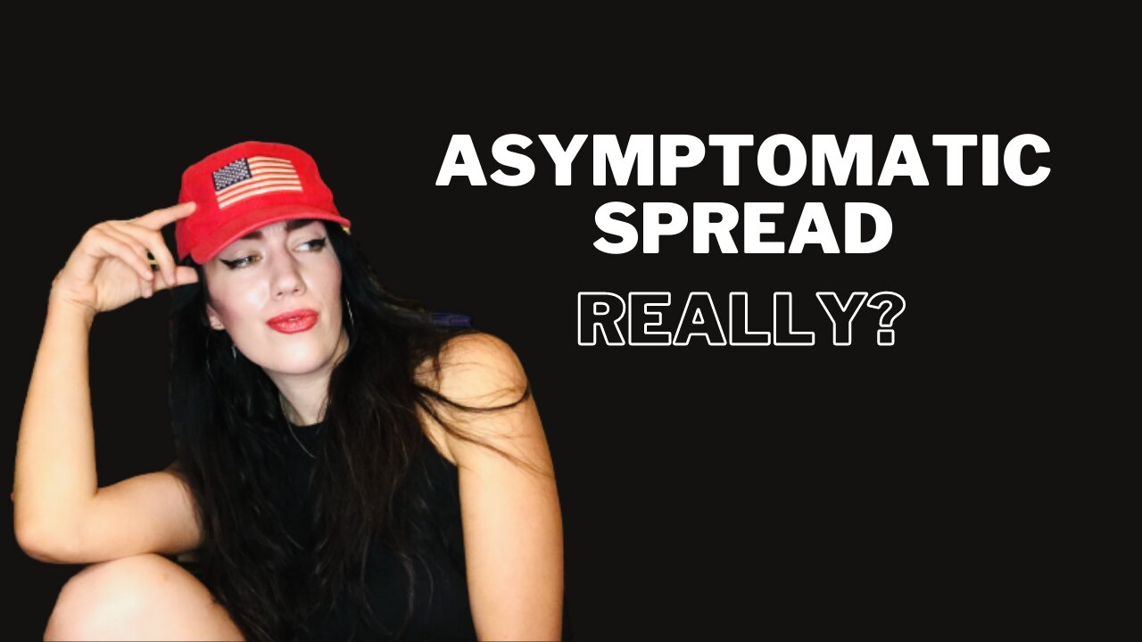 Asymptomatic Spread: Is it Real?