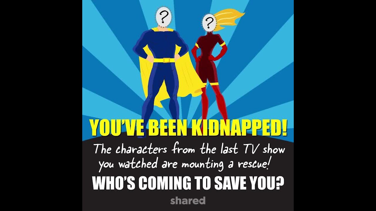 Youve been kidnapped [GMG Originals]