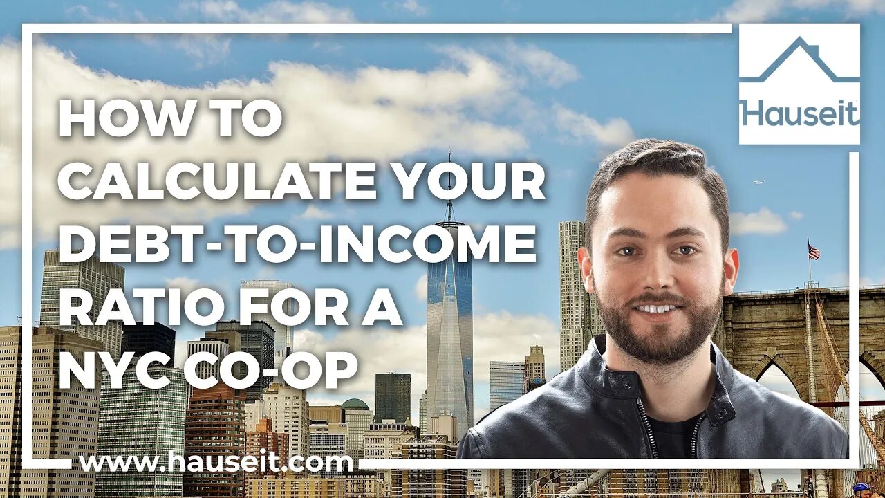 How To Calculate Your Debt-to-Income Ratio (DTI) for a NYC Co-op