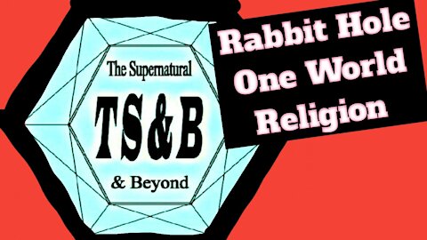 New World Order Rabbit Hole: One World Religion