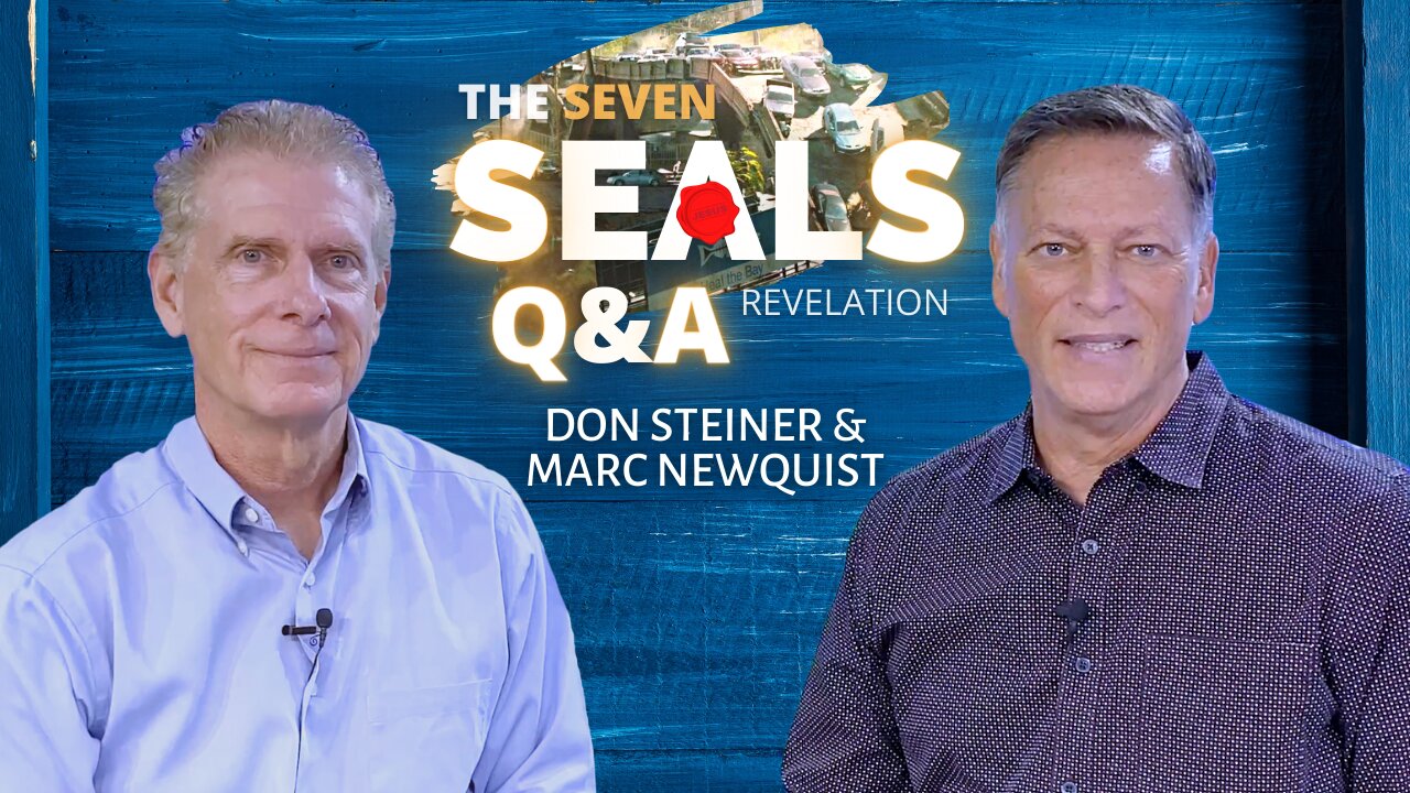 Seven Seals in Revelation Q&A with guest Marc Newquist | 10.10.2021 | Don Steiner