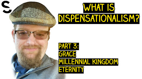 Unity in Diversity: What is Dispensationalism - Part 3