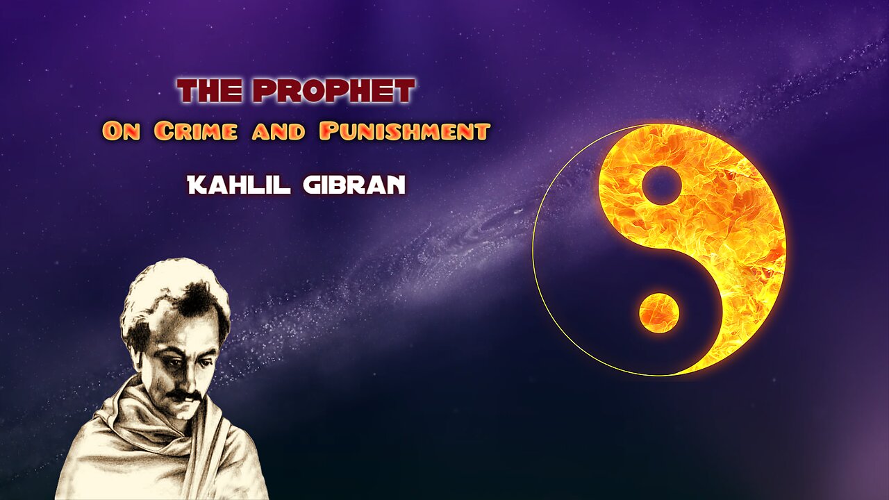 Kahlil Gibran The Prophet - On Crime and Punishment, read by Karen Golden