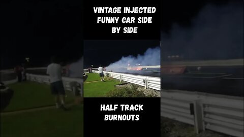 Vintage Injected Funny Car Side by Side Half Track Burnouts! #shorts