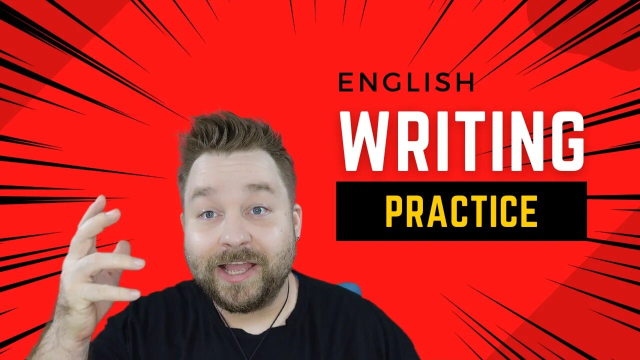 English Writing Practice to Help Improve Your English Writing Skills | Write Your Paragraph