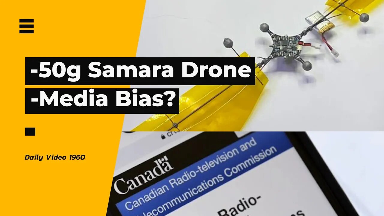 Samara Microdrone, Canada Online News Bill Bias Concerns, RCMP And Emergencies Act