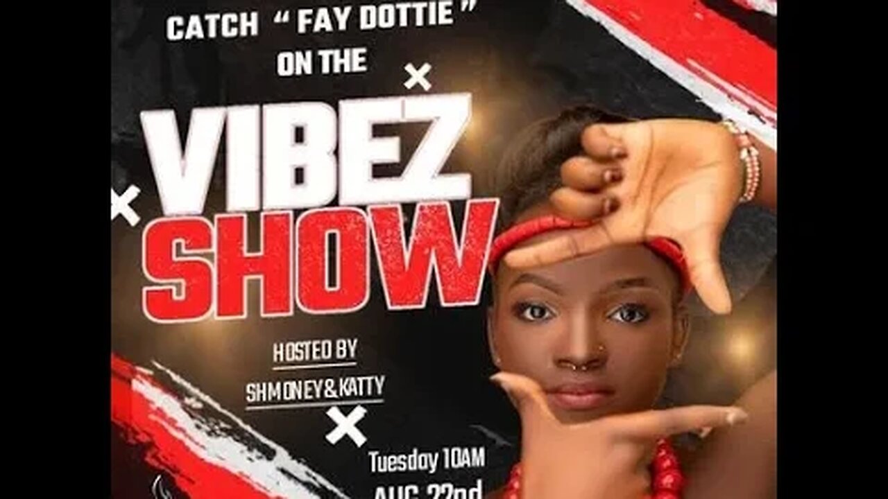 VIBEZ SHOW- INTERVIEW WITH A MUSICAL ARTIST FAY DOTTIE