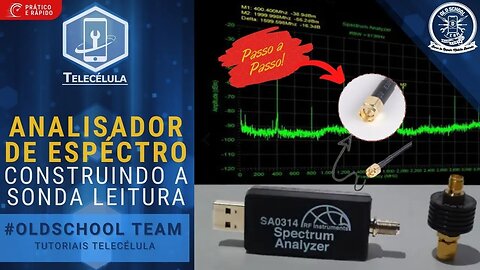 Analisador de Espectro RF - Como Construir sua Sonda para Análise RF - Tutorial Passo a Passo