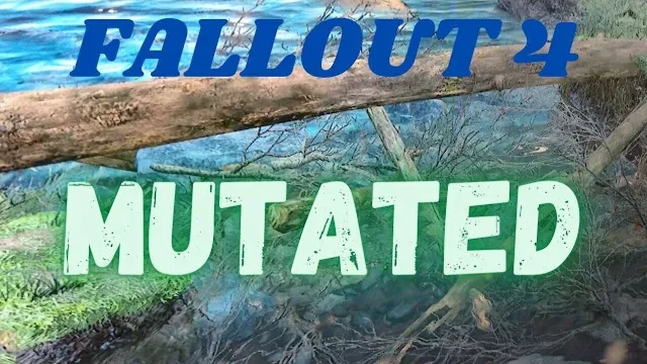 MUTATED-FALLOUT 4 #13 /Still Under Construction CONTINUED