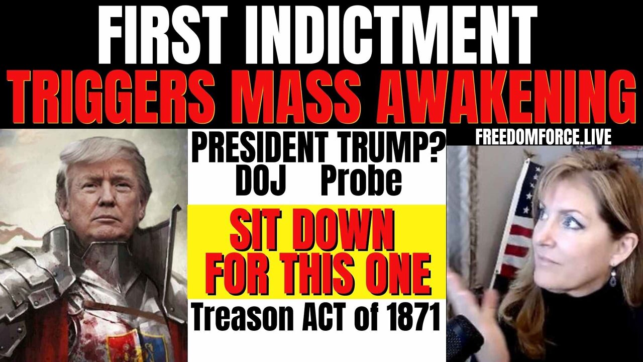 First Indictment Triggers Mass Awakening - Act of 1871 Biblical 7-27-22