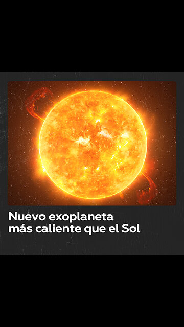 Científicos descubren un nuevo “planeta infernal” más caliente que el Sol