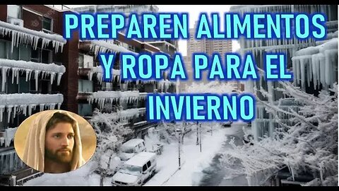 PREPAREN ALIMENTOS Y ROPA PARA EL INVIERNO - JESUCRISTO REY A GLINDA LYNKOUS