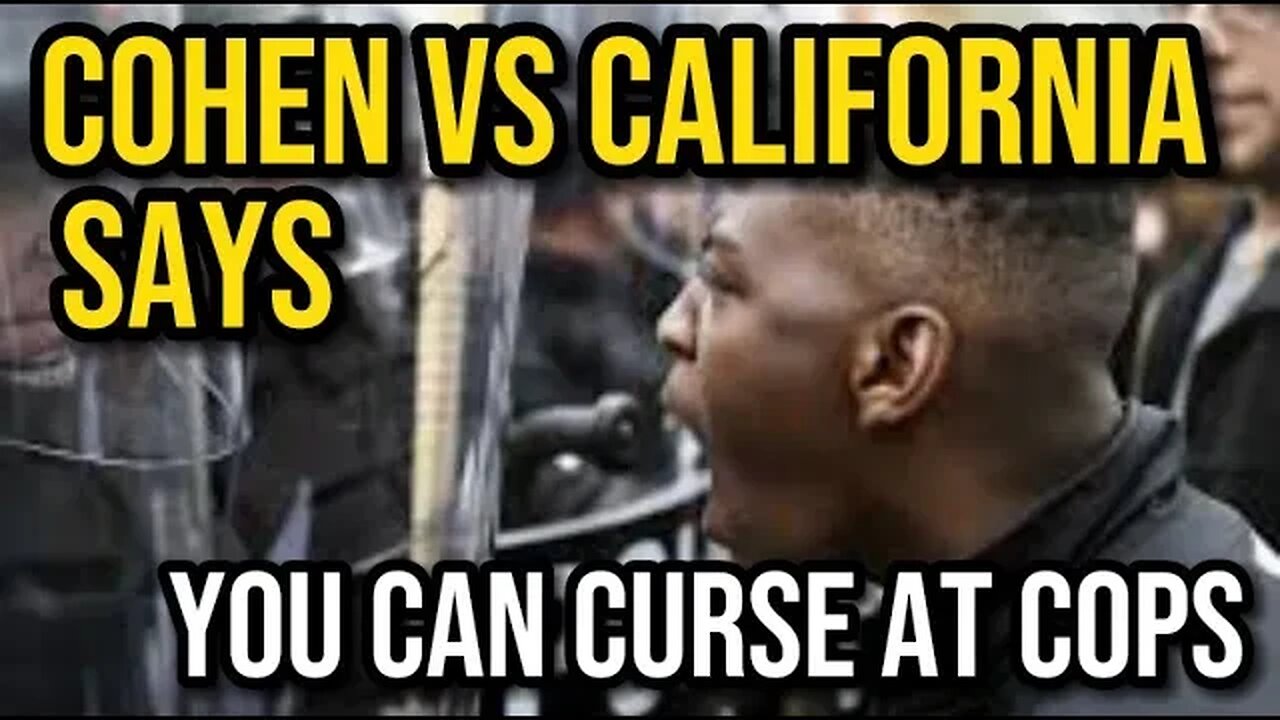 COHEN VS CALIFORNIA - Say what you want to #Cops