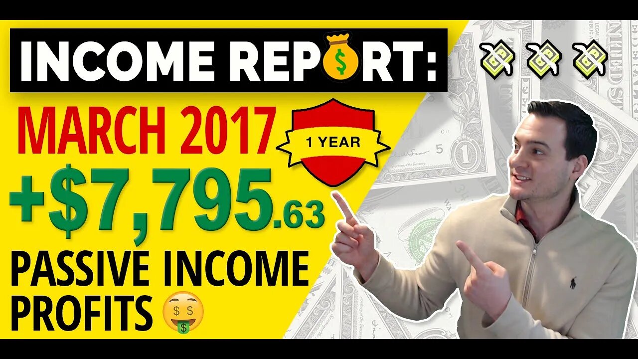 INCOME REPORT 💰 March 2018 | 1 YEAR MILESTONE +$7,795 Passive Income PROFIT!