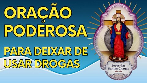 Oração Poderosa para deixar de usar drogas - Oração da Família