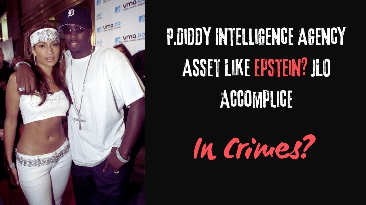 P.Diddy Intelligence Agency Asset Like Epstein? JLO Accomplice In Crimes?