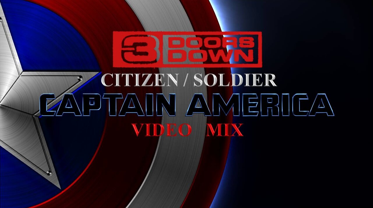 3 Doors Down- Citizen/Soldier (Captain America Video Mix)