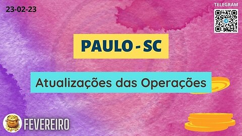 PAULO-SC Atualizações das Operações