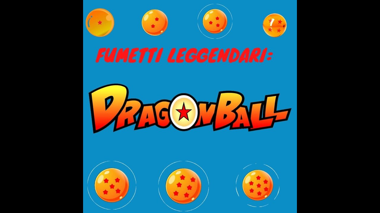 Ep. 61 – Fumetti leggendari: Dragon Ball, parte 2