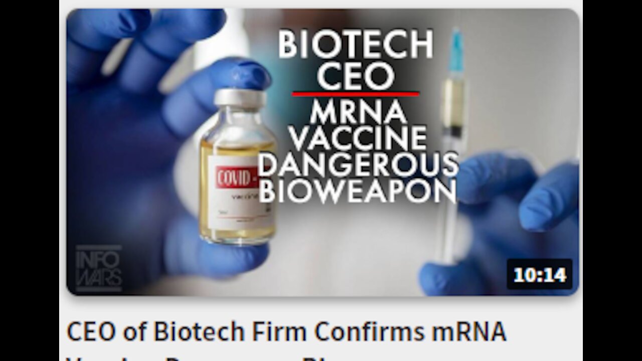 CEO of Biotech Firm Confirms mRNA Vaccine Dangerous Bioweapon