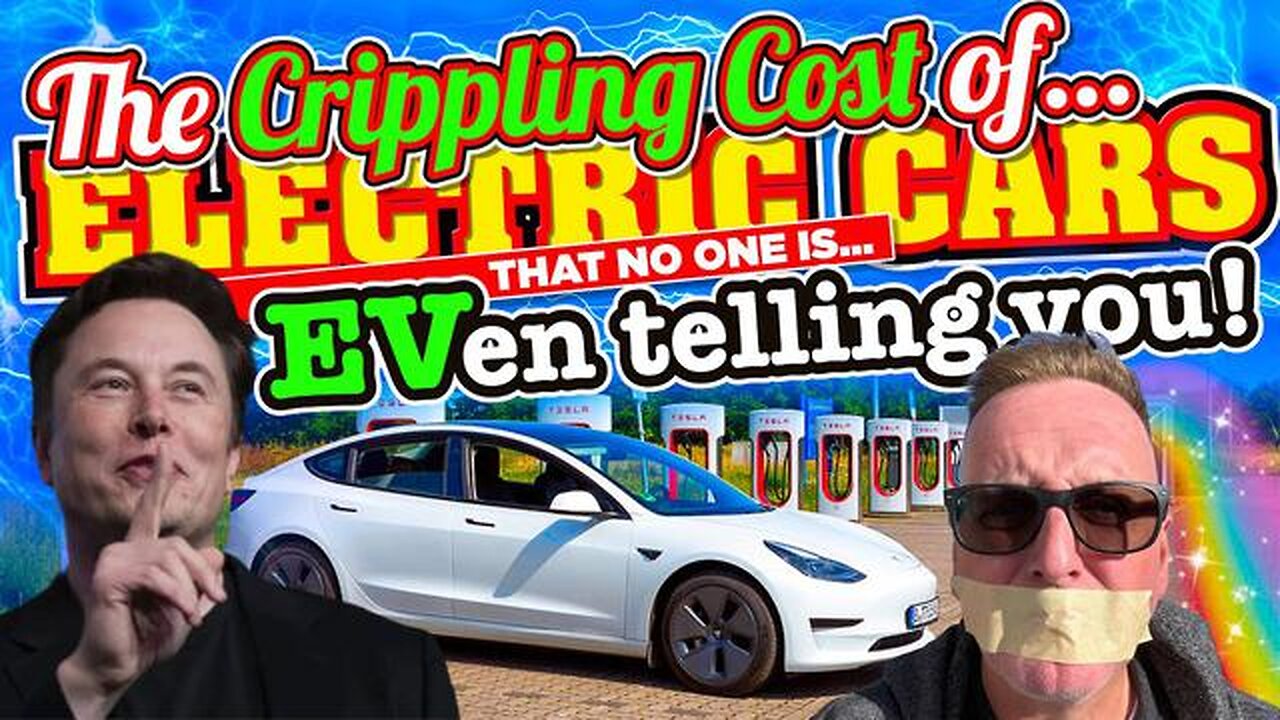 THE CRIPPLING HIDDEN COST OF ELECTRIC CARS THAT NO ONE IS EVEN TELLING YOU ABOUT