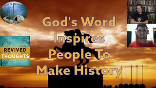 God's Word Inspires People To Make History