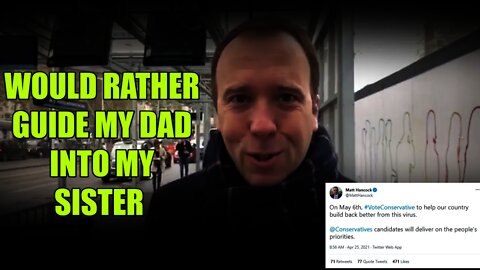 Matt Hancock : Vote Conservative On May 6th To Build Back Better 🤮
