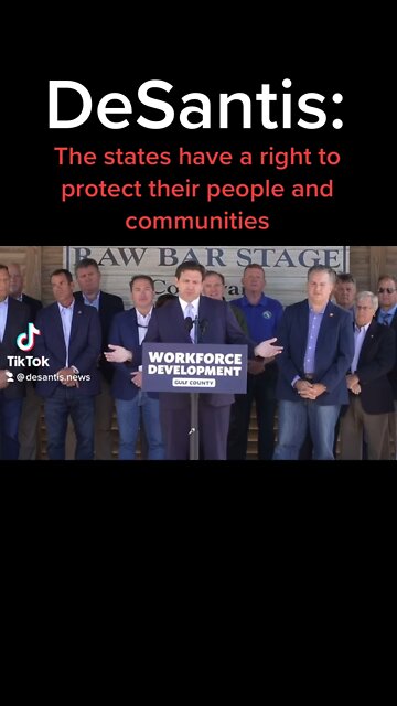 DeSantis says the states have a right to protect their people and communities