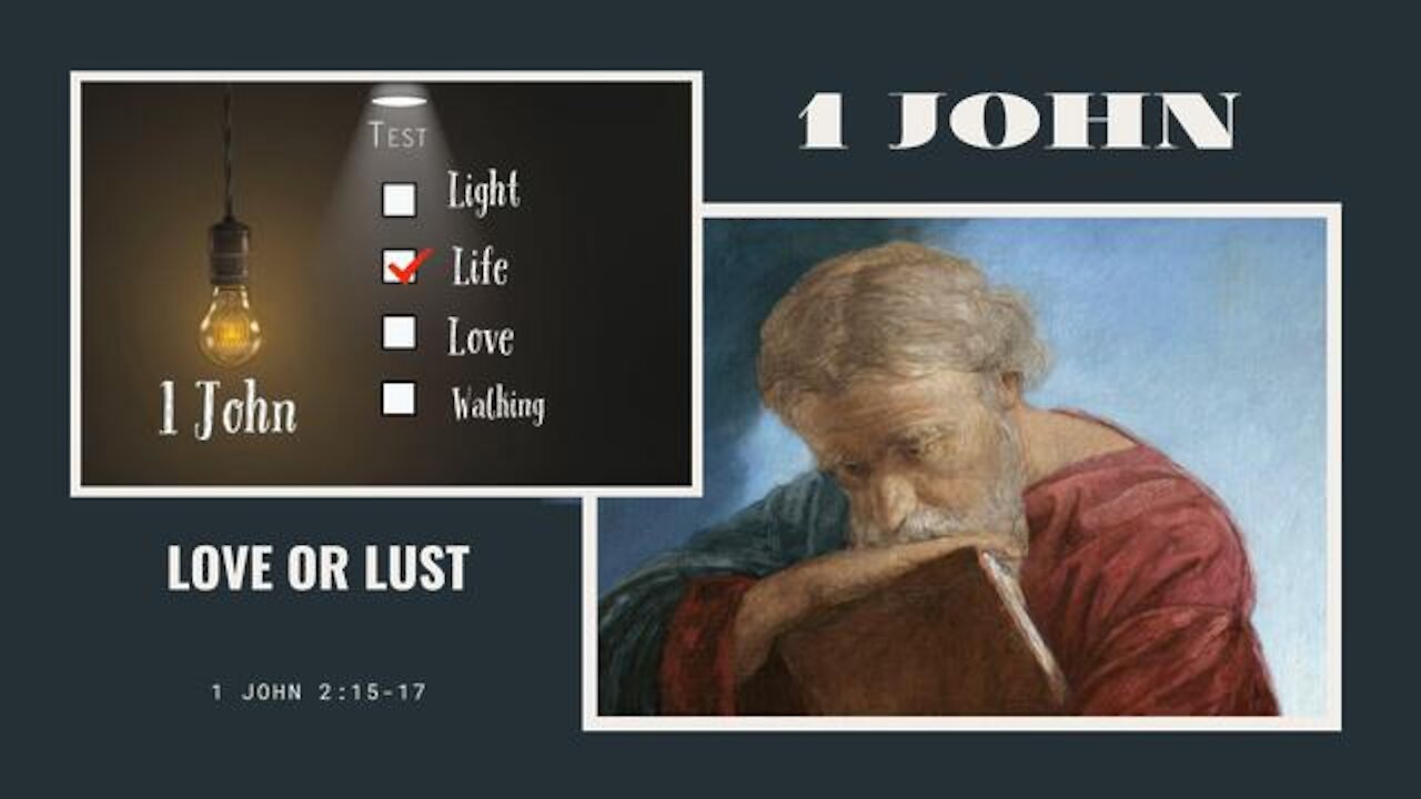 1 John 2:15-17 Love or Lust