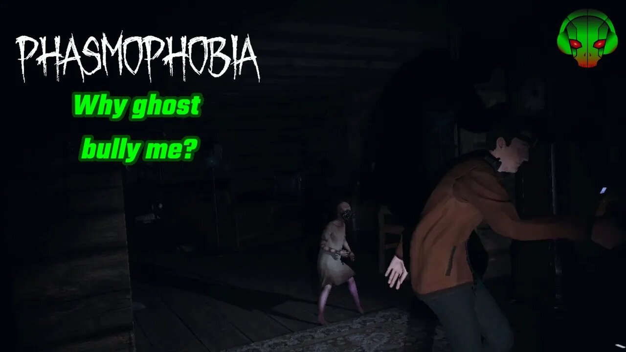 Ghost bully me - Phasmophobia EP4