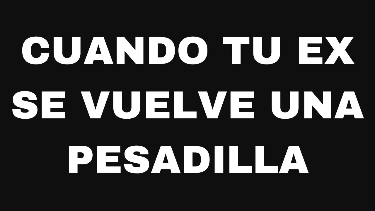 Cuando tu ex se vuelve una pesadilla. Ep135