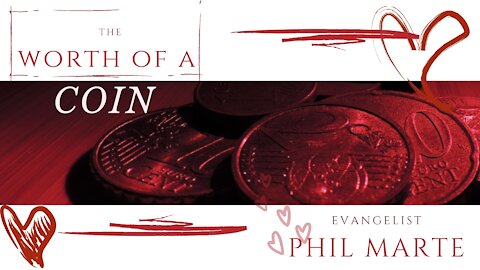 The Worth of a COIN -Phil Marte