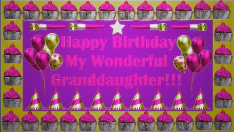 Happy Birthday 3D - Happy Birthday Granddaughter - Happy Birthday To You - Happy Birthday Song