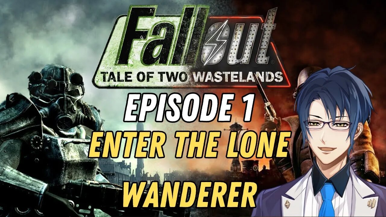 Enter the Lone Wanderer - Fallout: Tale of Two Wastelands #1