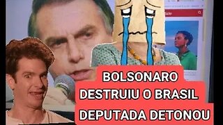 deputada detonou a situação deixada pelo governo bolsonaro