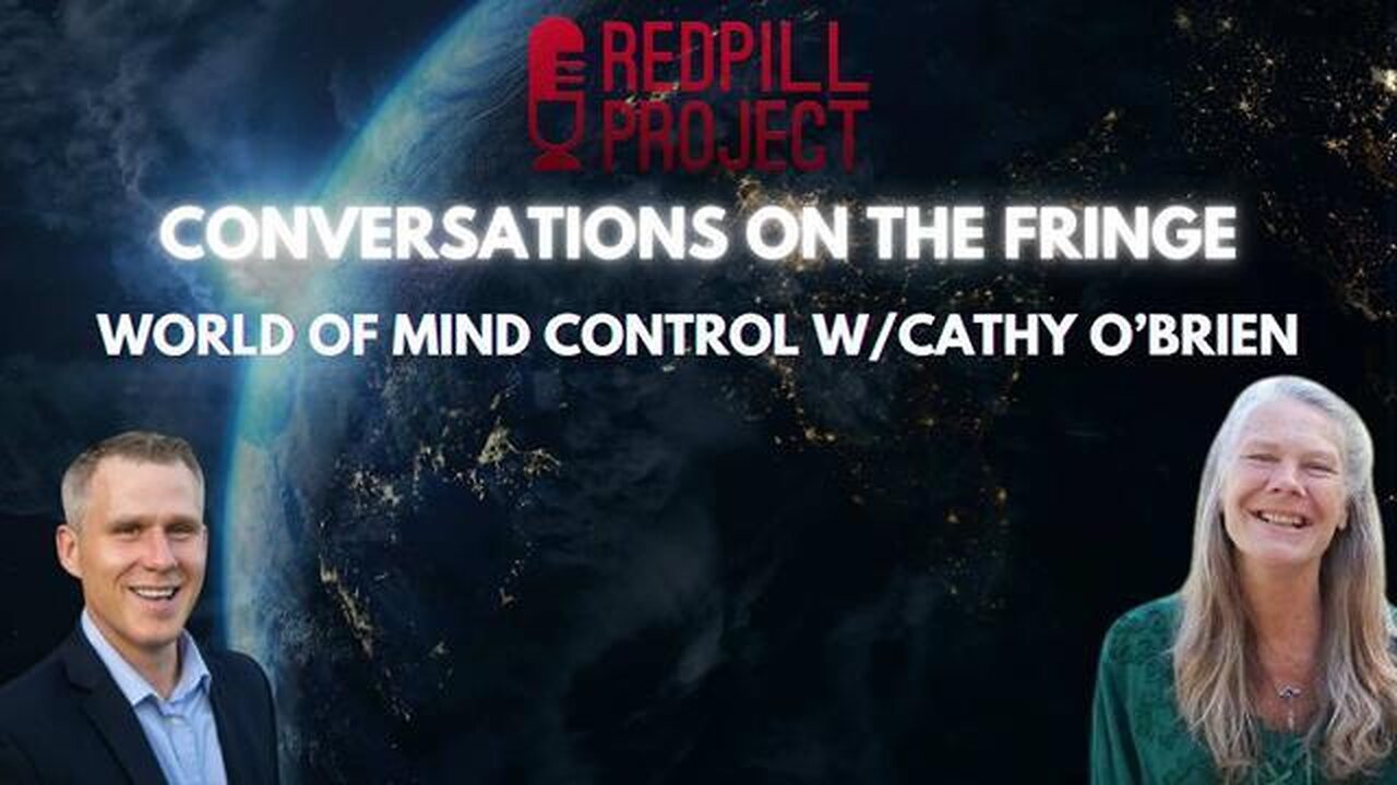 THE WORLD OF MIND CONTROL W/CATHY O'BRIEN | CONVERSATIONS ON THE FRINGE