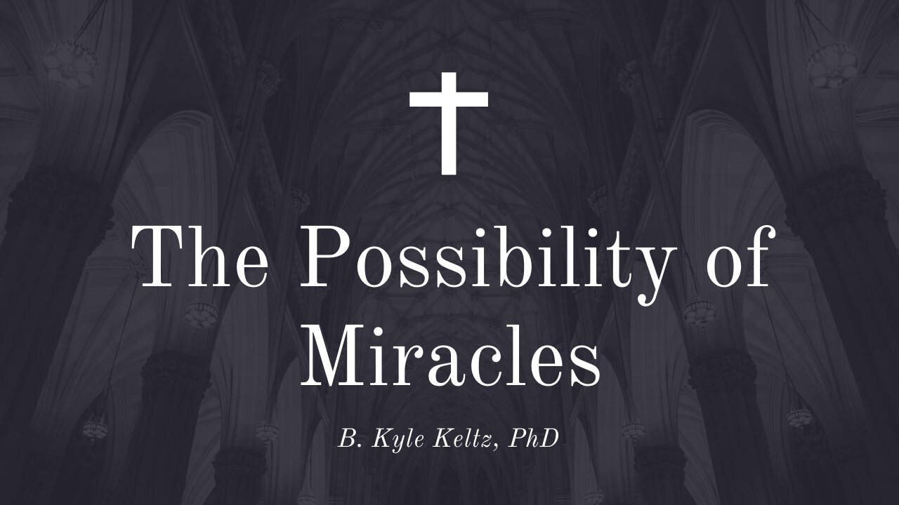 The Possibility of Miracles