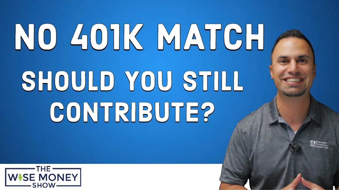 No 401k Match - Should You Still Contribute?