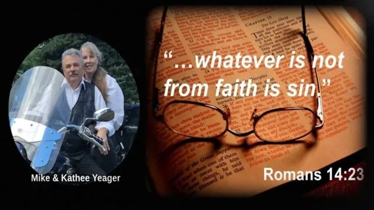 If It Is Not Of Faith It Is Sin by Dr Michael H Yeager