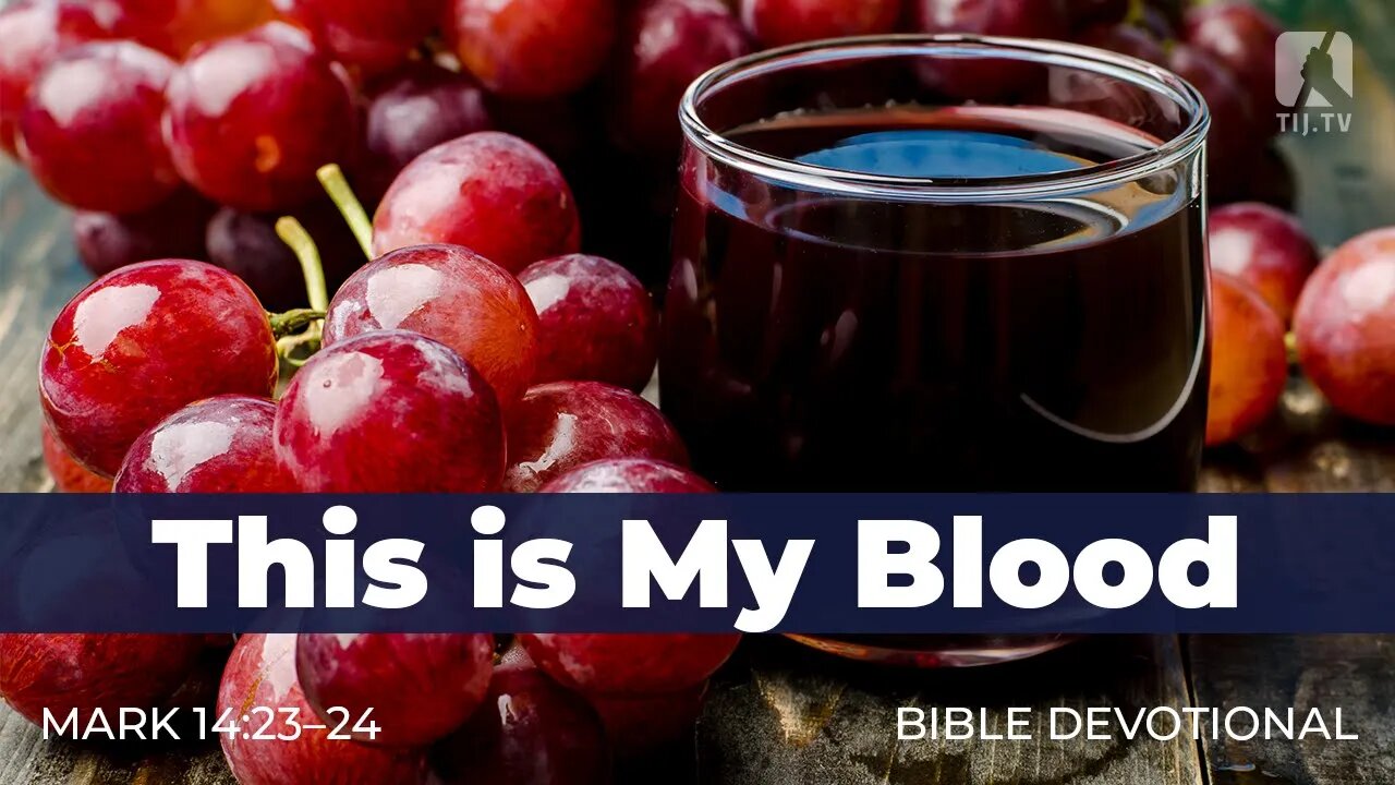 140. This is My Blood – Mark 14:23–24