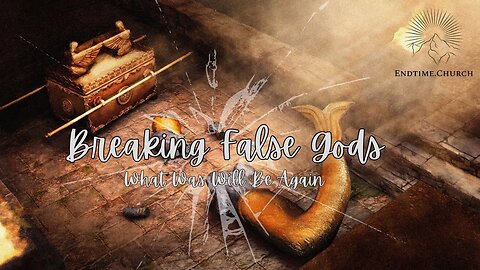Breaking False Gods: What Was Will Be Again (Live Service 2024 September 9)