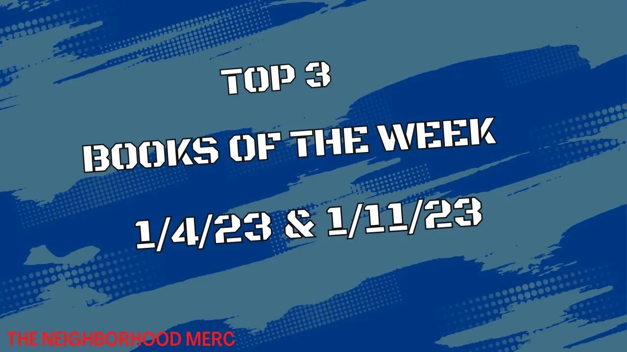 Top 3 Books Of The Week 1/4/23 & 1/11/23
