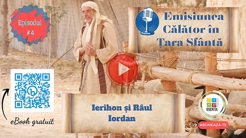 Emisiunea ”Călător în Țara Sfântă” - Episodul 4