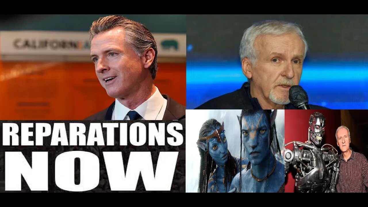 California Reparations & Crime + If James Cameron Focused 13 Years on TERMINATOR Instead of AVATAR