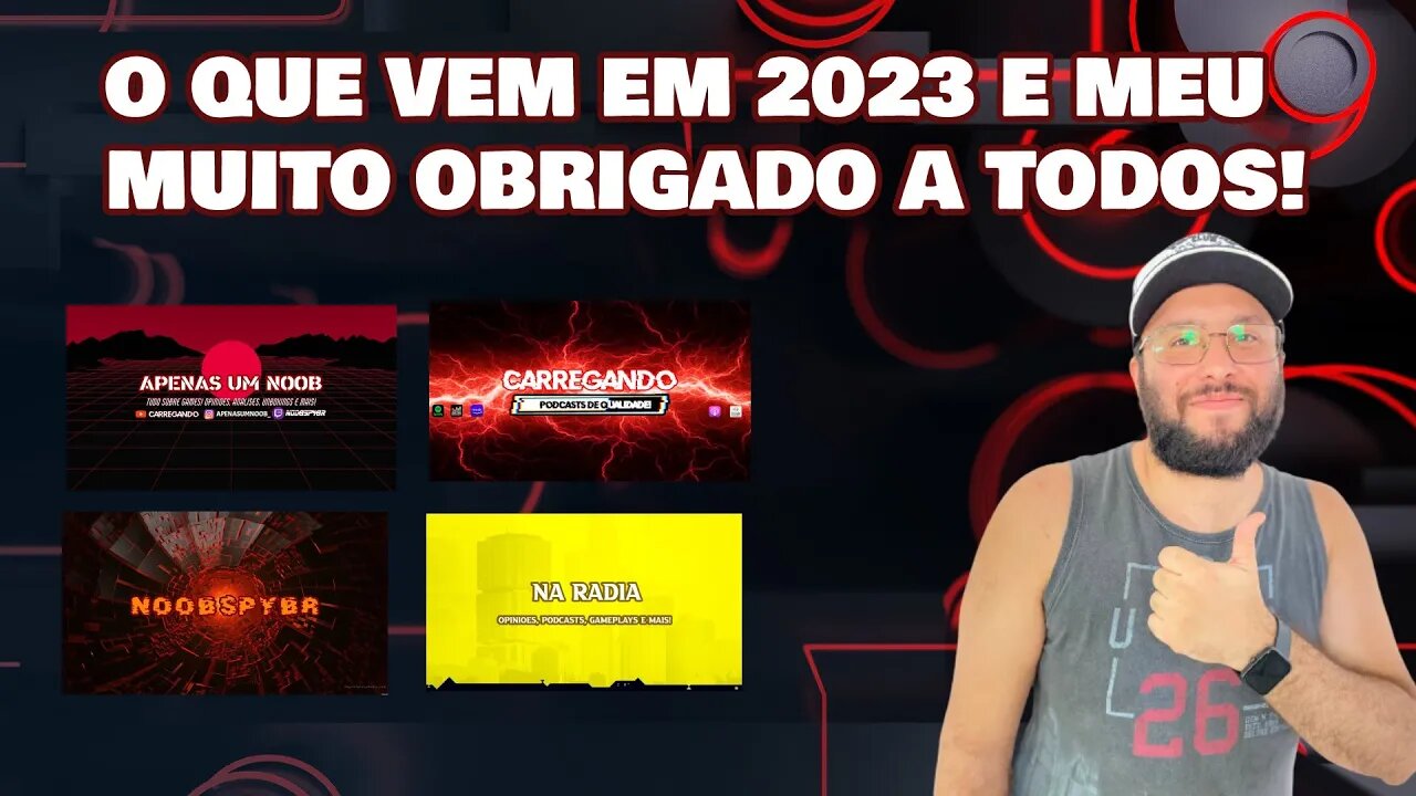 Agradecimentos e o que esperar para 2023!