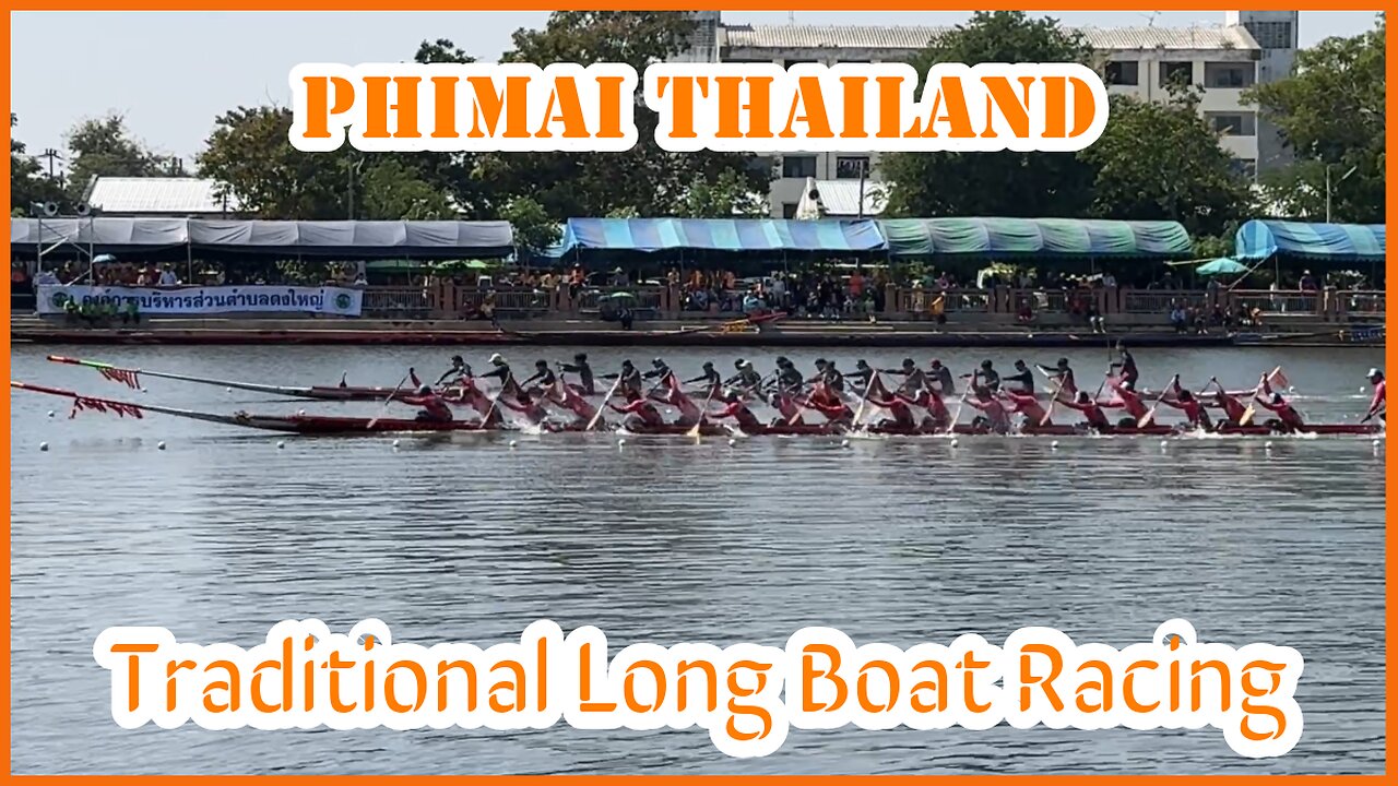 Traditional Long Boat Racing in Phimai Thailand - Phimai Festival Nov 9-10 2024