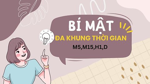 Bí mật đa khung thời gian M5,M15,H1,D