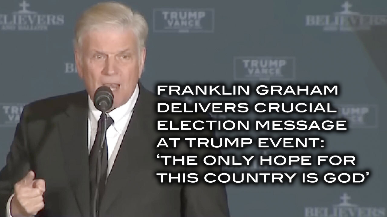 Franklin Graham Delivers Crucial Election Message At Trump Event