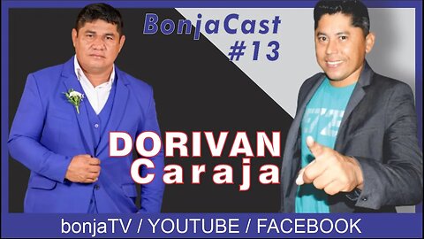 DORIVAN CARAJA BonjaCast #13 | bonja tv podcast